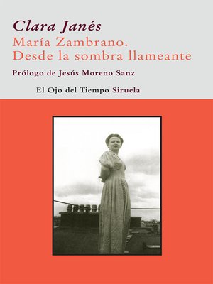 cover image of María Zambrano. Desde la sombra llameante